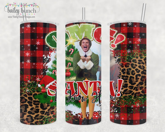 Christmas ELF Buddy Santa I know him Shimmer Glitter Tumbler TUMBELFSANTA0520