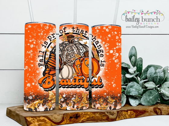 Fall is Proof Change is Beautiful Shimmer Glitter Tumbler TUMBFALL0520